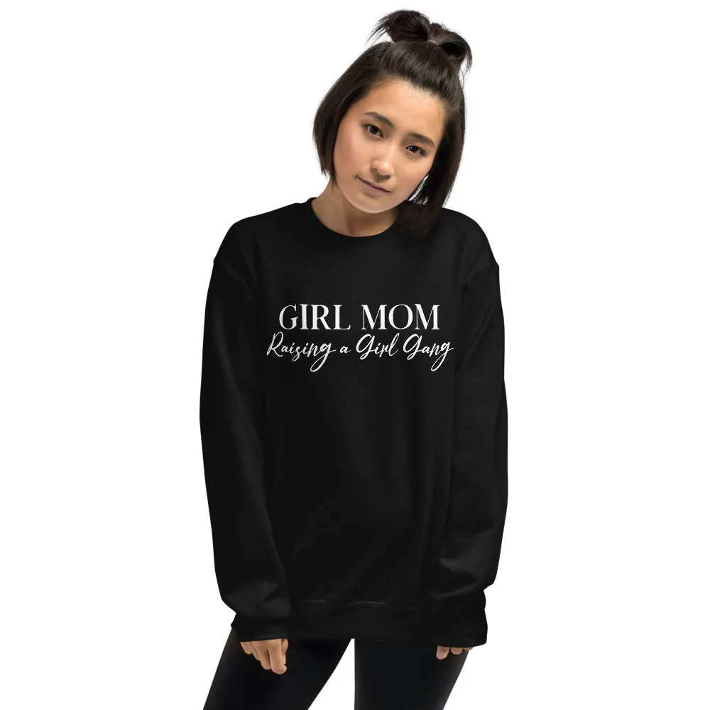 Girl Mom Raising A Girl Gang Sweatshirt