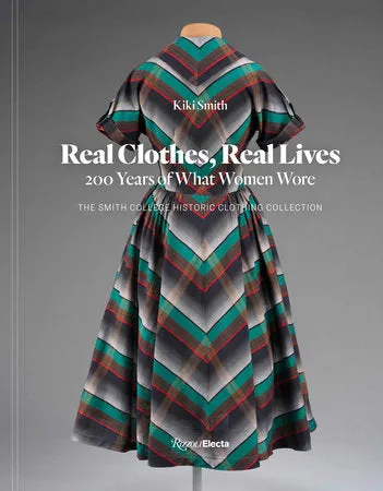 Real clothes, Real Lives: 200 Years of What Women Wore